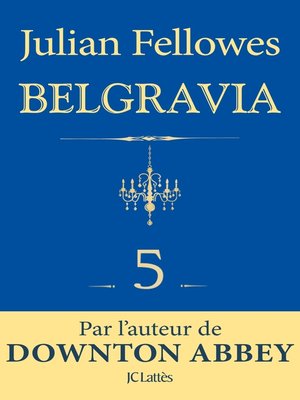 cover image of Feuilleton Belgravia épisode 5